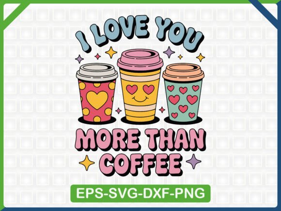 Cute Coffee Cup Valentine SVG Graphics for T-Shirt Designs
